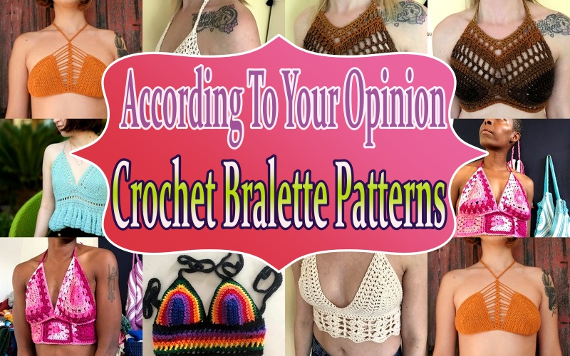 According To Your Opinion Crochet Bralette Patterns
