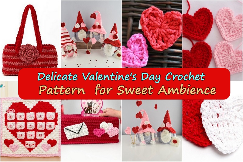 Delicate Valentine's Day Crochet Pattern for Sweet Ambience