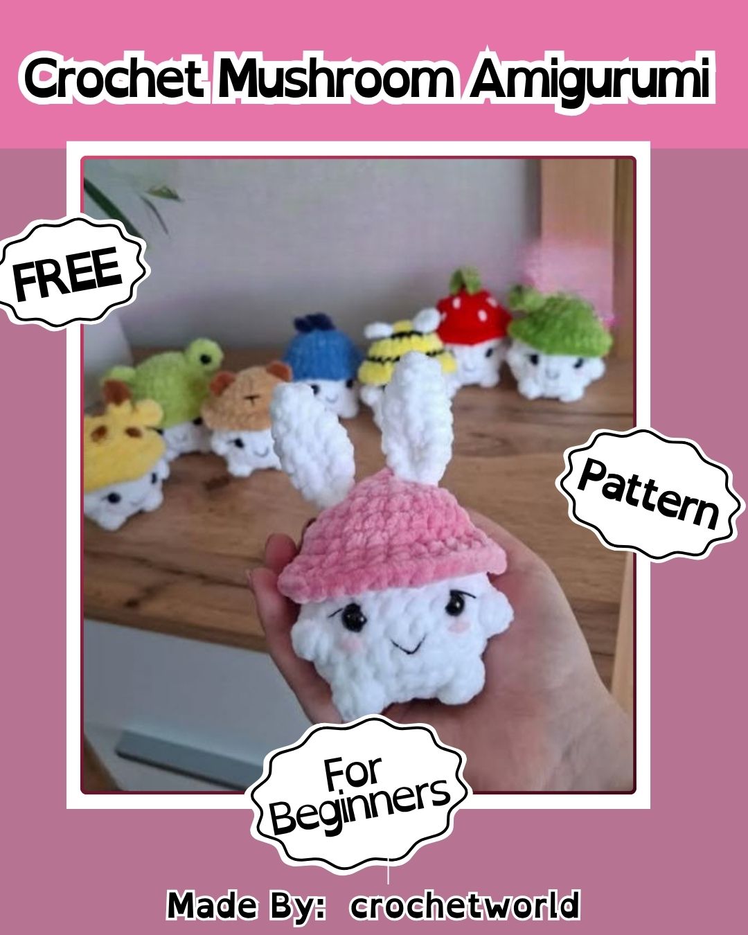 Crochet Mushroom Amigurumi Pattern with Bunny Cap